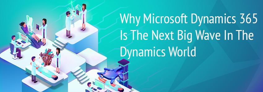 Microsoft-Dynamics365-Next-Big-Wave-Dynamics-World