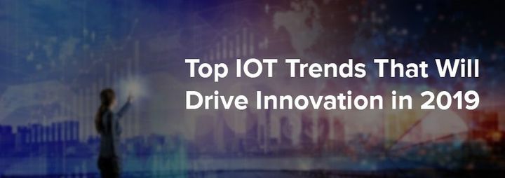 Top-IOT-Trends-Drive-Innovation-2019_inoday