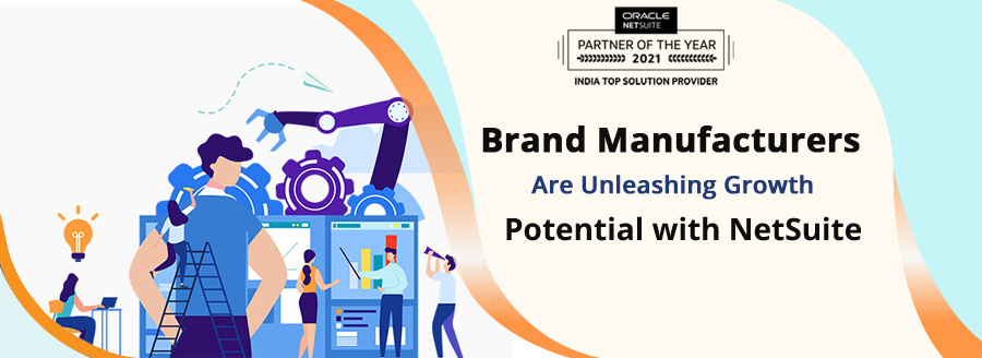 netsuite-brand-manufacturing-1-4-22 netsuite-brand-manufacturing-1-4-22
