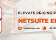 Elevate Pricing Process with NetSuite