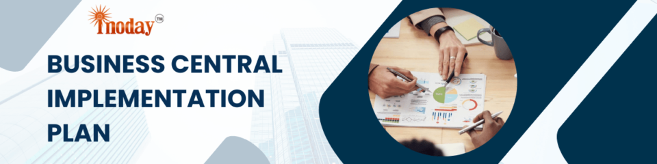 Dynamics 365 Business Central Implementation Plan