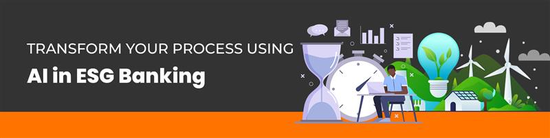 Boost Your Operations with AI in ESG Banking Boost Your Operations with AI in ESG Banking