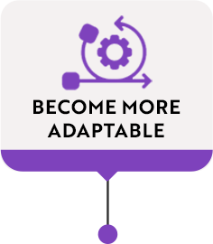 Become More Adaptable