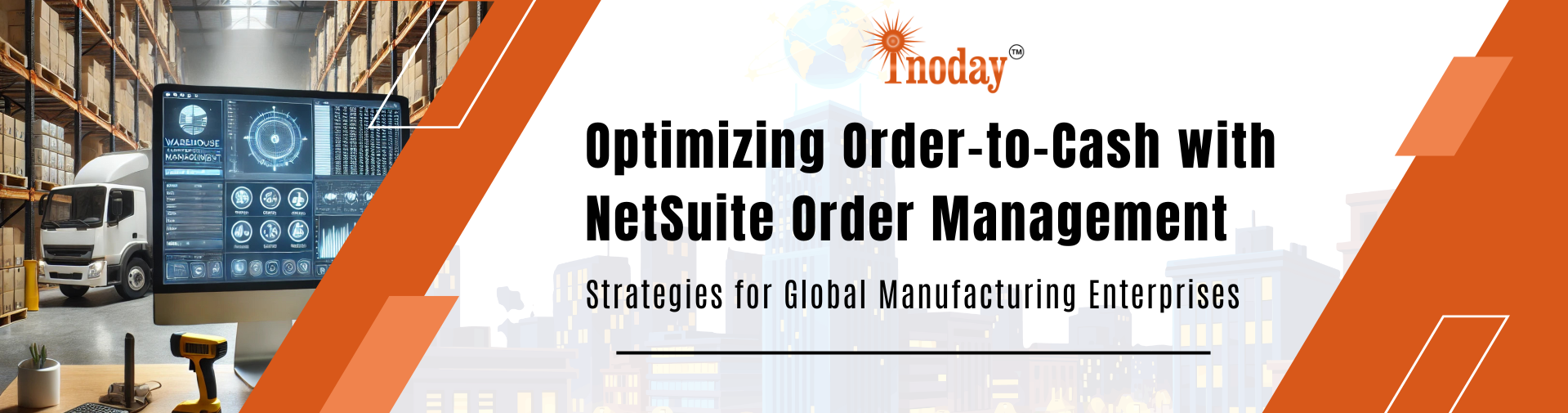 Optimizing Order-to-Cash with NetSuite Order Management NetSuite Order Management